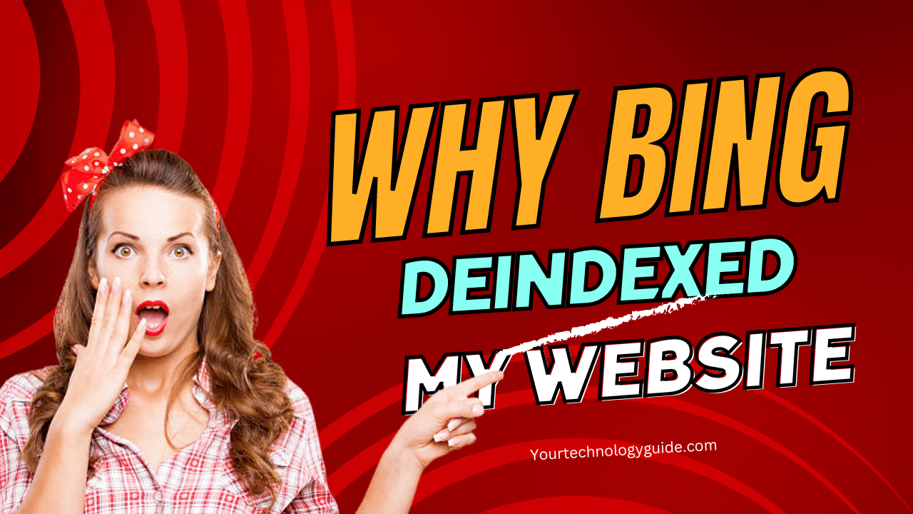 Why Bing Deindexes Websites – How To Fix It – 2023